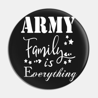 Army Family is Everything Pin