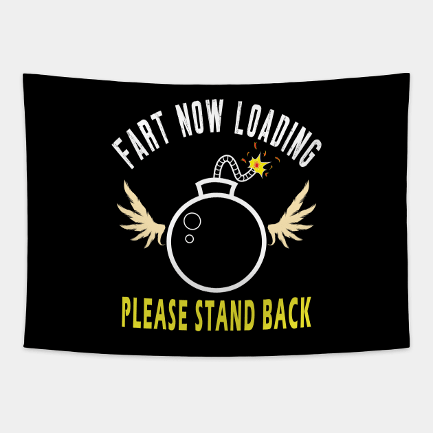 Warning Fart Now Loading Please Stand Back Tapestry by ArticArtac