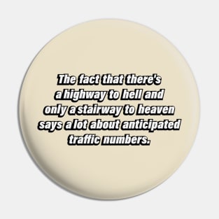 The fact that there's a highway to hell and only a stairway to heaven says a lot about anticipated traffic numbers Pin