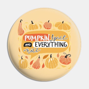 Pumpkin spice and everything nice. Autumn quote with pumpkin. Pin