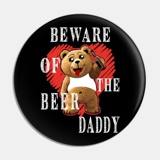 Beware Of The Beer Daddy Funny Tee Daddy Bear Dad T-shirt Dad Gift Men's, T-shirt Gift for Him Pin