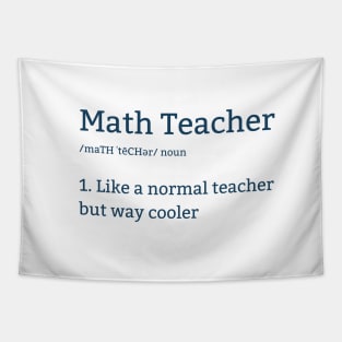 Math Teacher Is Like A Normal Teacher But Way Cooler Tapestry