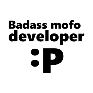 Badass mofo developer T-Shirt