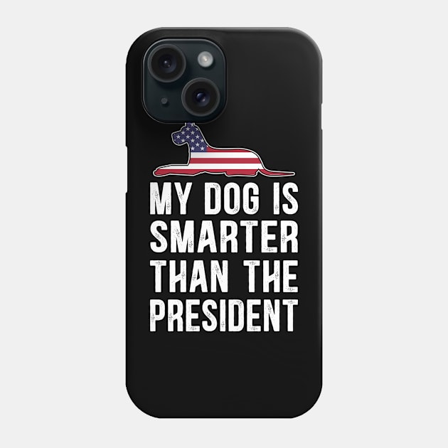 MY DOG IS SMARTER THAN THE PRESIDENT Funny Phone Case by lenaissac2