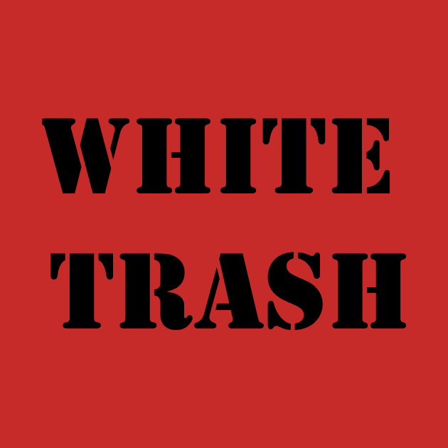 White Trash by DarkwingDave