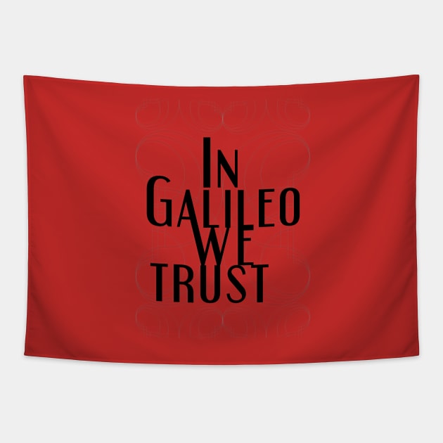 In science we trust (Galileo) Tapestry by Yourmung