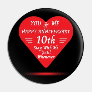 Happy 10th Anniversary, You & Me Pin