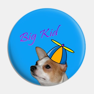 Big Kid Pin