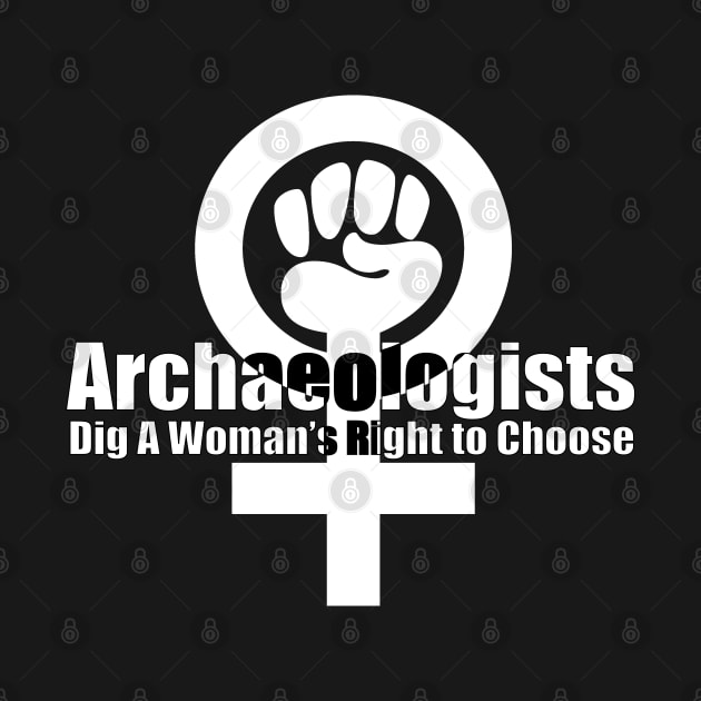 Archaeologists Dig a Woman's Right to Choose by Wolff Din Productions