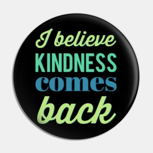 I believe kindness comes back Be Kind Bee kind Fueled By Kindness choose kind Pin