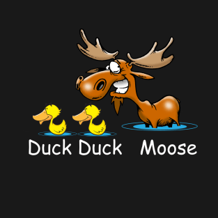 Funny Duck Duck Moose Graphic T-Shirt