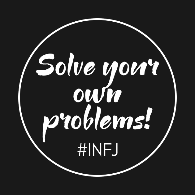 INFJ Problems by coloringiship