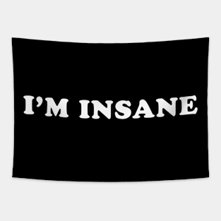 I am insane - I love insane bitches Couples Tapestry