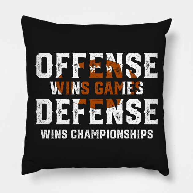 Offense Wins Games Defense Wins Championships - Funny Football Shirts Pillow by mrsmitful