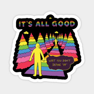 It's All Good Magnet