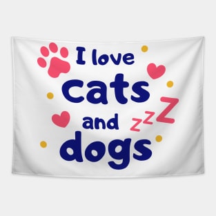 I Love Cats And Dogs I Heart Pets Pets Lover Tapestry