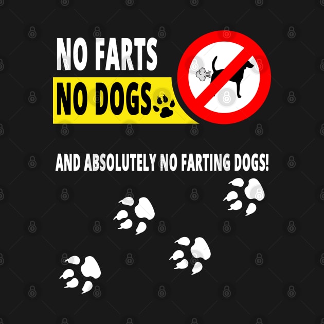 No Farts, No Dogs and Absolutely no Farting Dogs by NoNameBoy