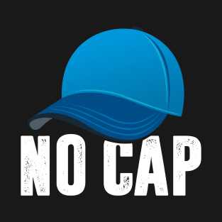 No Cap T-Shirt