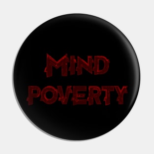 Mind Poverty Pin