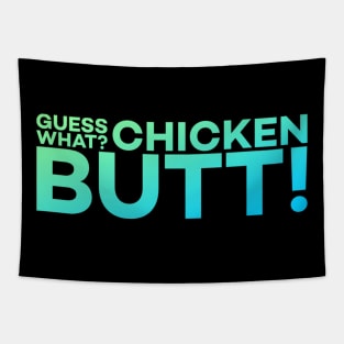 Guess What? Chicken Butt! Funny Meme Gift Tapestry