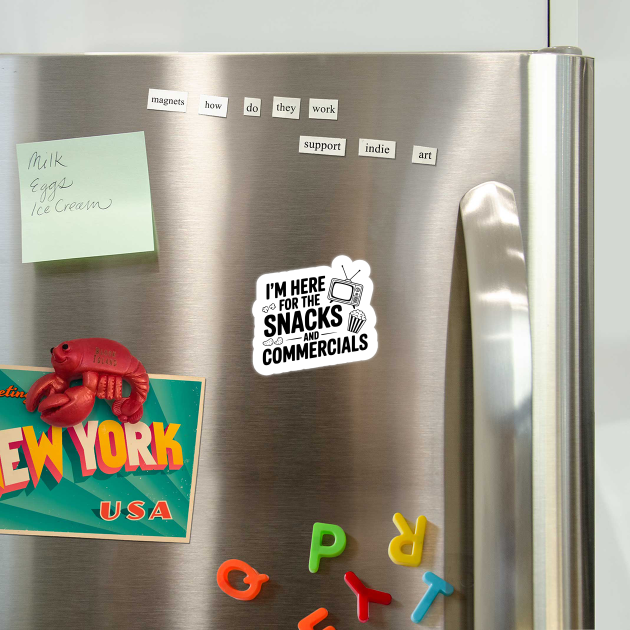 I'm Here for the Snacks and Commercials by Frank Ring