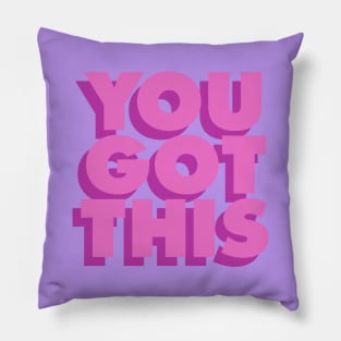 You Got This Pillow