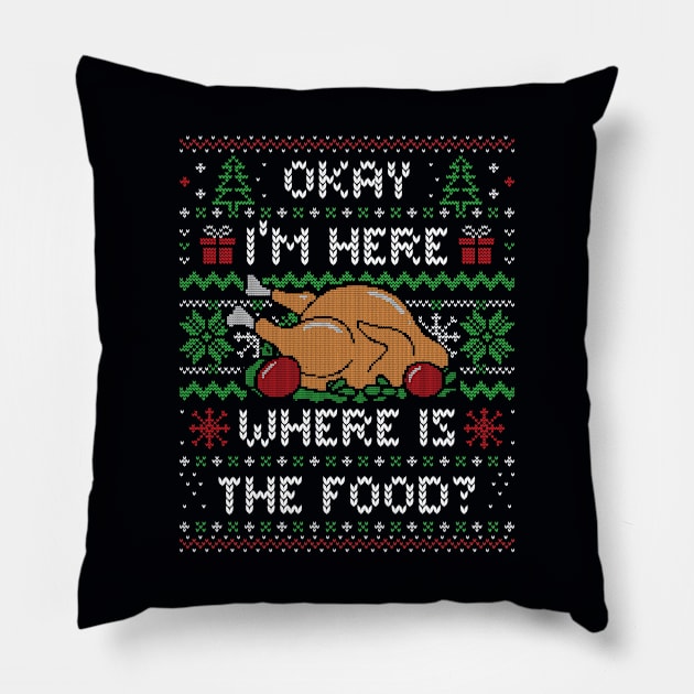 I'm Here Where is The Food? (ugly xmas sweater) by Tobe Fonseca Pillow by Tobe_Fonseca