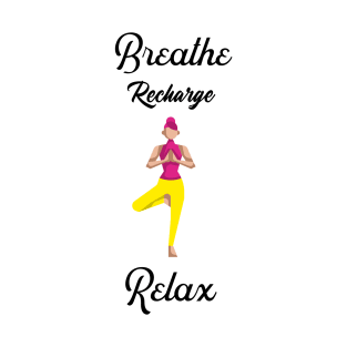 Breathe Recharge Relax T-Shirt