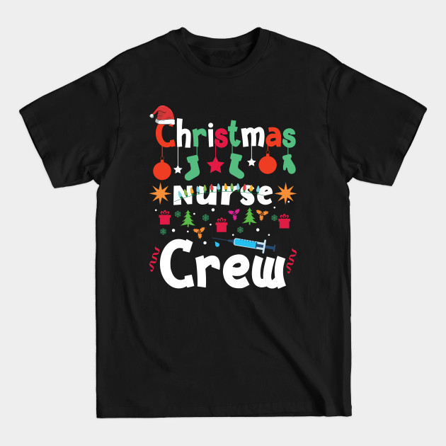 Disover Christmas nurse crew - Funny Nurse Christmas - T-Shirt