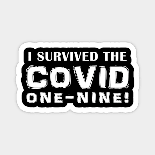 I Survived The Covid One-Nine! Magnet