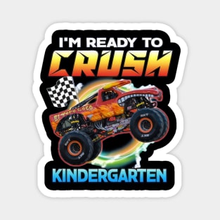 I'm Ready To Crush Kindergarten Monster Truck Back To School Magnet