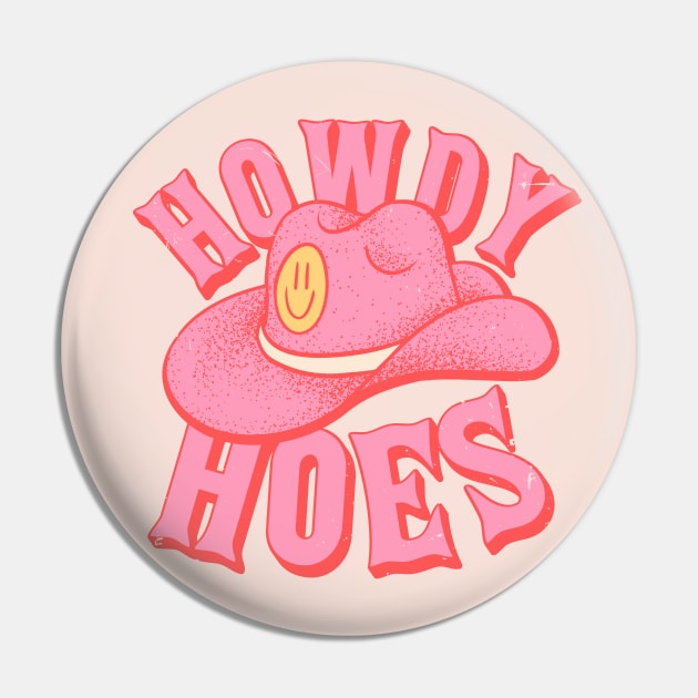 HOWDY HOES | Preppy Aesthetic | Creamy Pink Background Pin by anycolordesigns