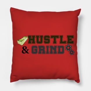 Hustle and Grind Pillow