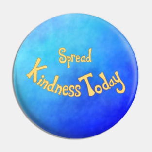 Spread Kindness Today Pin