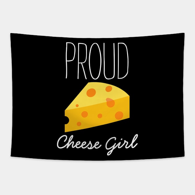 Proud Cheese Girl Tapestry by SpHu24