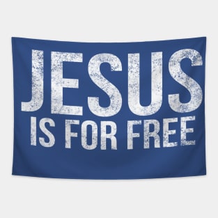 Jesus Is For Free Cool Motivational Christian Tapestry