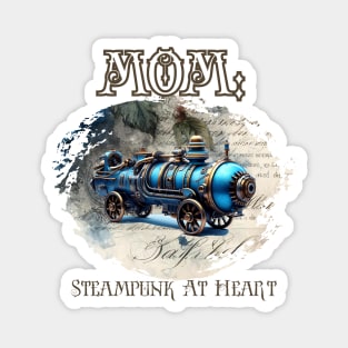 Mom: Steampunk At Heart Vintage Locomotive Magnet