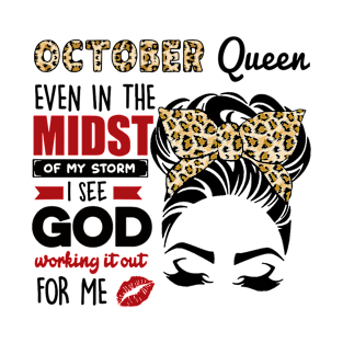 October Queen Even In The Midst Of The Storm T-Shirt