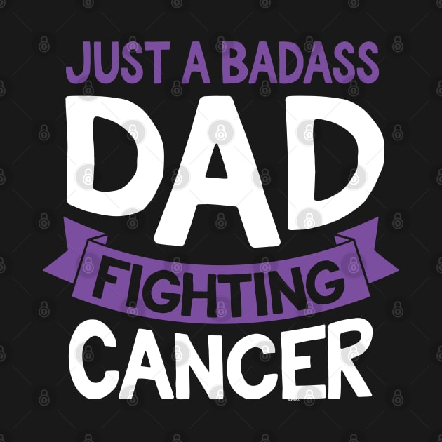 Badass Dad Fighting Cancer Fighter Quote Funny Gift Idea by jomadado