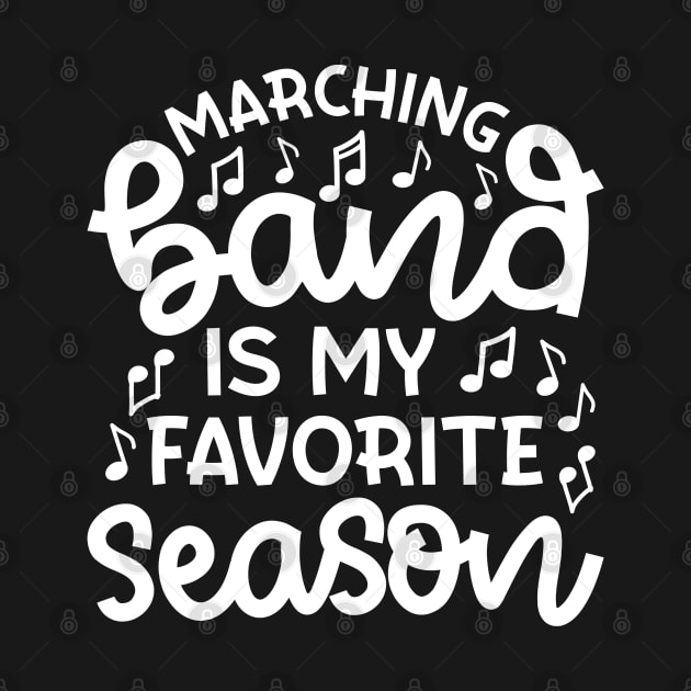 Marching Band Is My Favorite Season Cute Funny by GlimmerDesigns