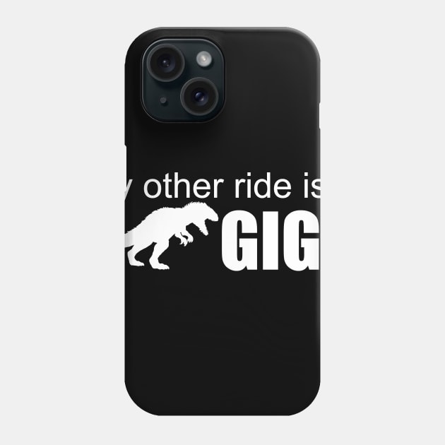 Ark Survival Evolved- My Other Ride is a Giga Phone Case by Cactus Sands