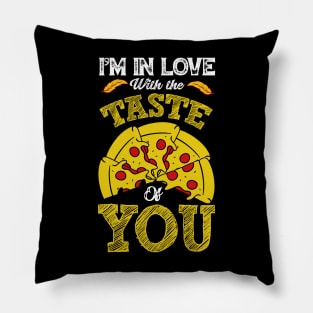 I'm in love with the taste of you Pillow