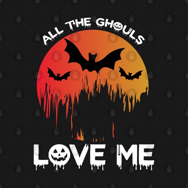 All the ghouls love me by MZeeDesigns