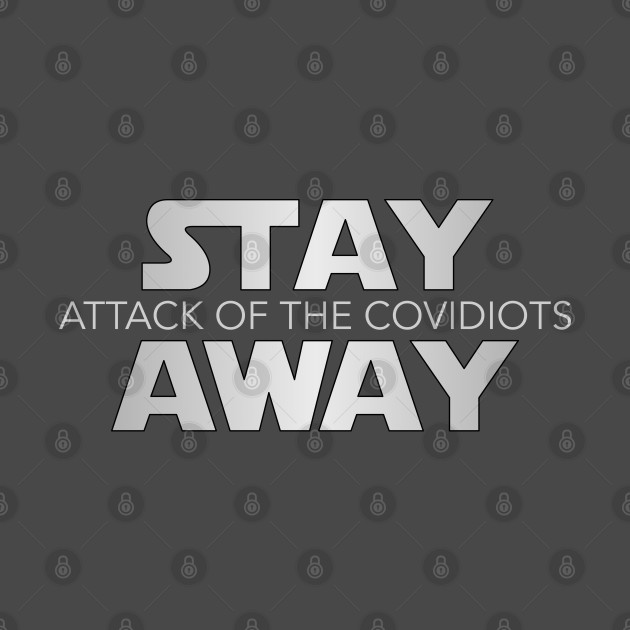 Attack of the Covidiots by Randomart