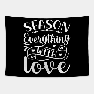 Season Everything With Love Tapestry