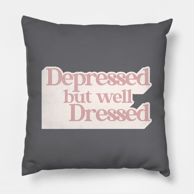 Depressed But Well Dressed ∆ Pillow by DankFutura