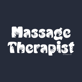 Massage Therapist White Text T-Shirt