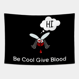 Be cool give blood Tapestry