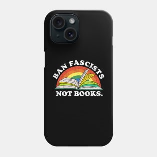 ban fascists not books Phone Case