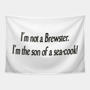 Son of a sea- cook! Tapestry